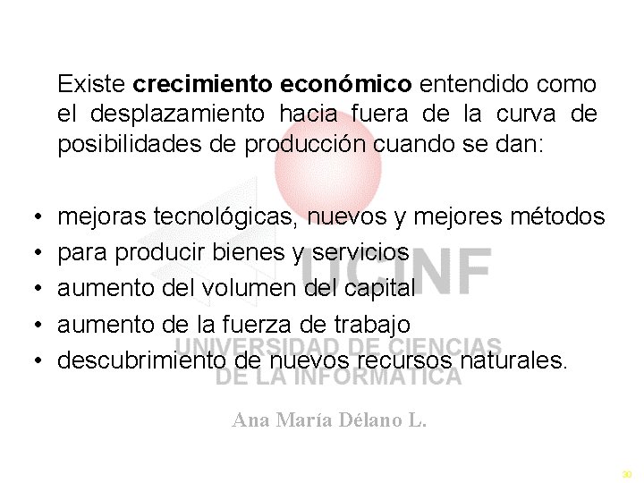 Existe crecimiento económico entendido como el desplazamiento hacia fuera de la curva de posibilidades