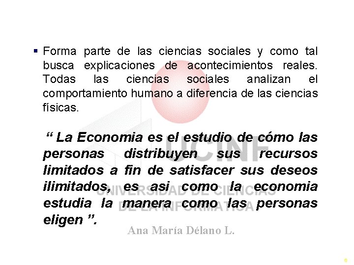 El Definición de Economía § Forma parte de las ciencias sociales y como tal