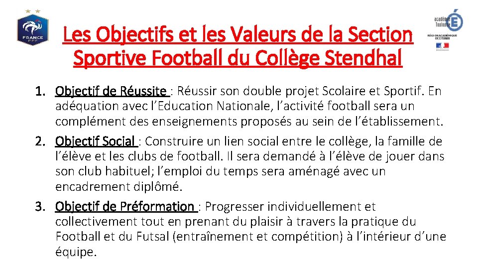 Les Objectifs et les Valeurs de la Section Sportive Football du Collège Stendhal 1.