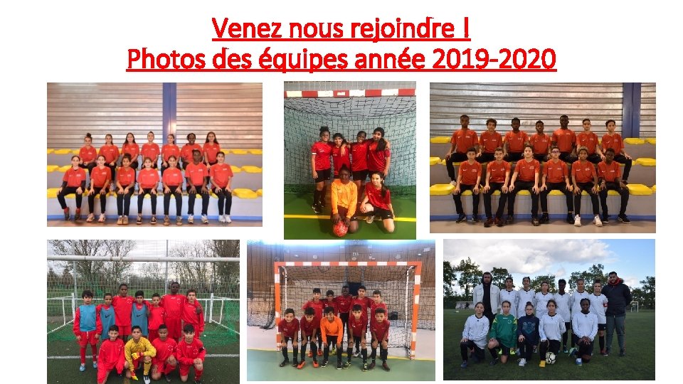 Venez nous rejoindre ! Photos des équipes année 2019 -2020 