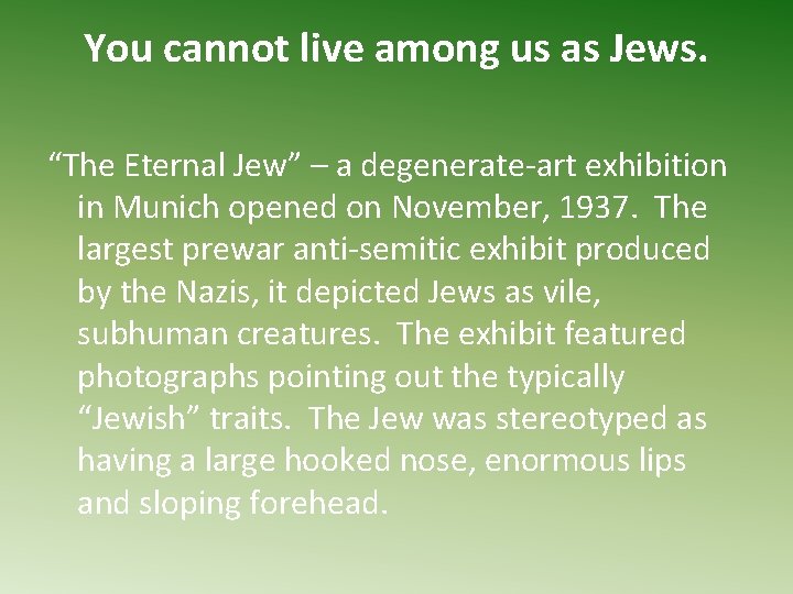 You cannot live among us as Jews. “The Eternal Jew” – a degenerate-art exhibition