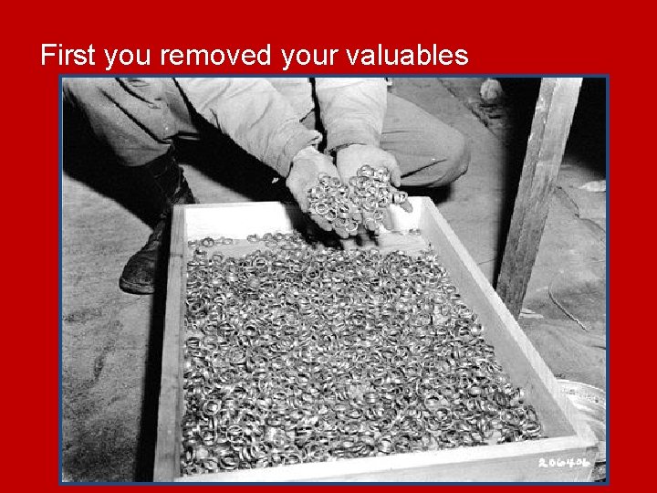 First you removed your valuables 