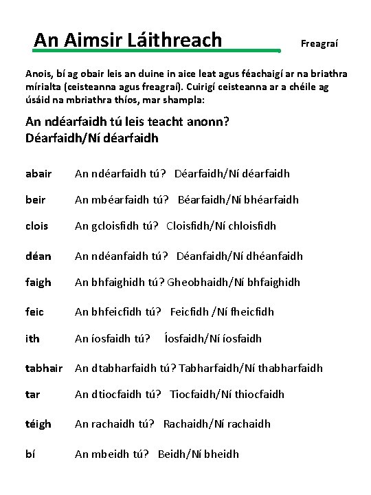 An Aimsir Láithreach Freagraí Anois, bí ag obair leis an duine in aice leat