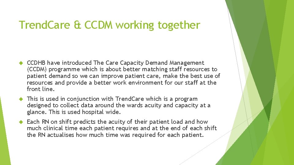 Trend. Care & CCDM working together CCDHB have introduced The Care Capacity Demand Management
