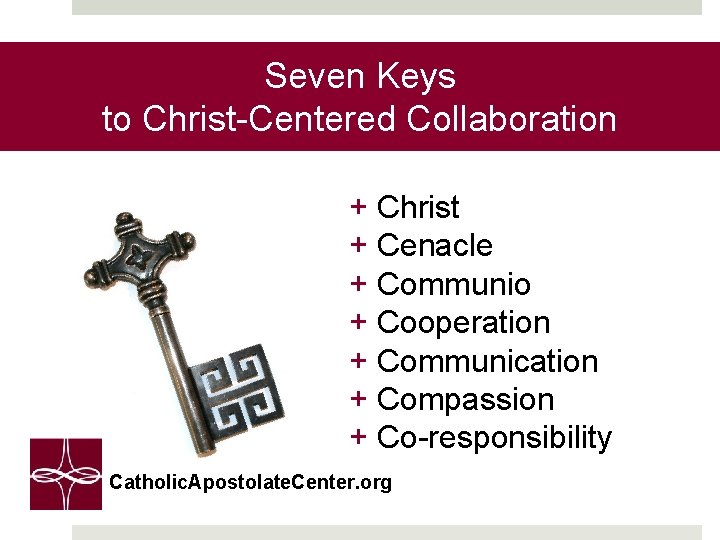 Seven Keys to Christ-Centered Collaboration + Christ + Cenacle + Communio + Cooperation +