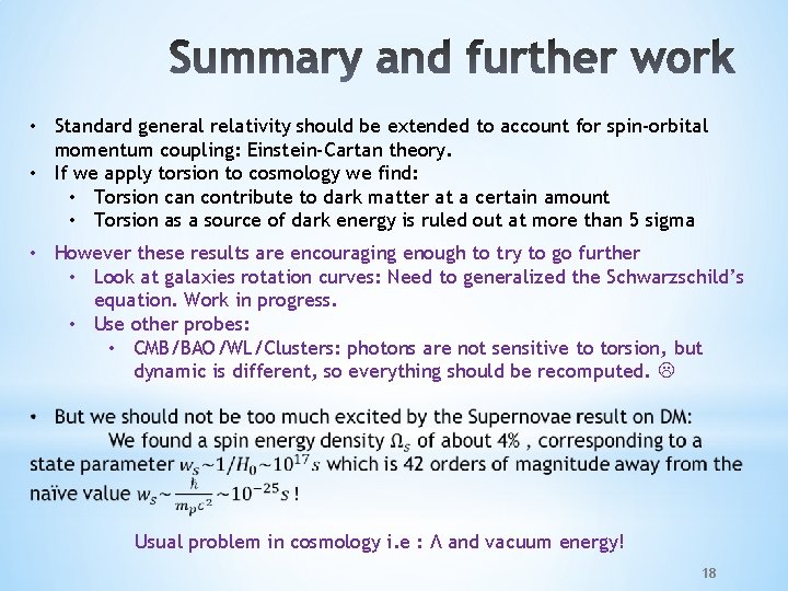 • Standard general relativity should be extended to account for spin-orbital momentum coupling: • Standard general relativity should be extended to account for spin-orbital momentum coupling: