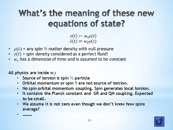 All physics are inside ws: • Source of torsion is spin ½ particle All physics are inside ws: • Source of torsion is spin ½ particle