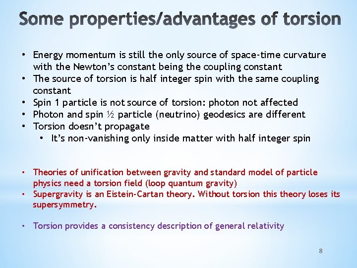 • Energy momentum is still the only source of space-time curvature with the • Energy momentum is still the only source of space-time curvature with the