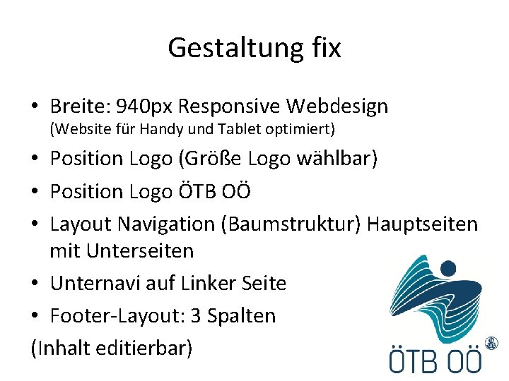 Gestaltung fix • Breite: 940 px Responsive Webdesign (Website für Handy und Tablet optimiert)