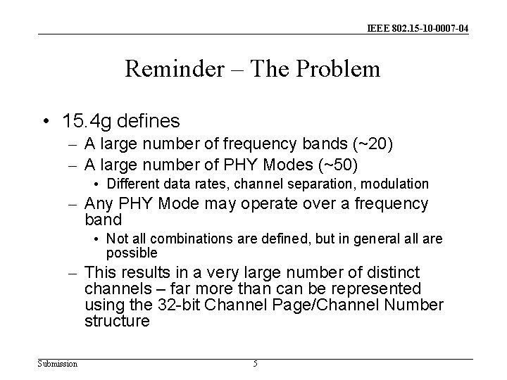 IEEE 802. 15 -10 -0007 -04 Reminder – The Problem • 15. 4 g