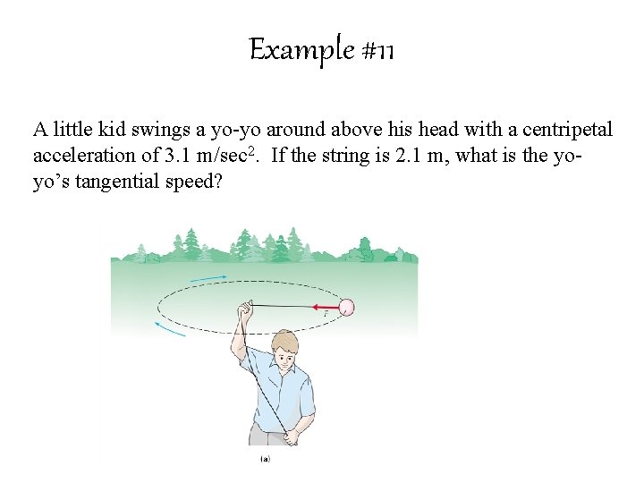 Example #11 A little kid swings a yo-yo around above his head with a