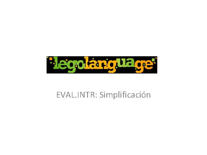 EVAL. INTR: Simplificación 