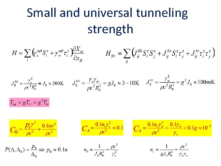 Small and universal tunneling strength Small and universal tunneling strength