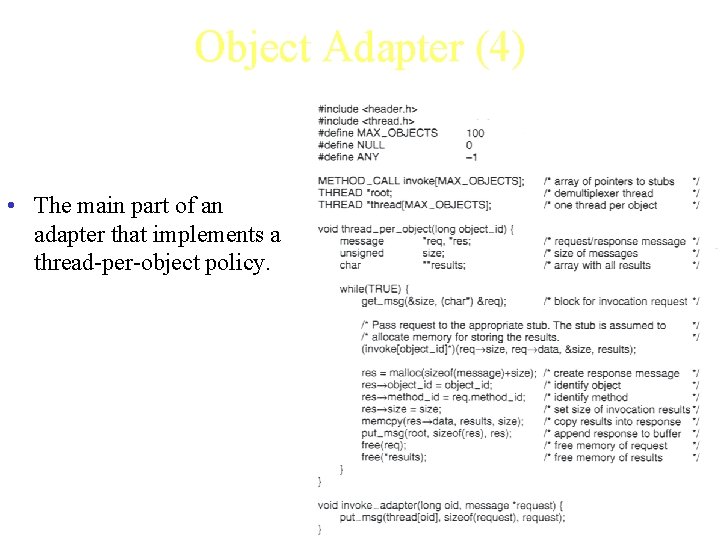Object Adapter (4) • The main part of an adapter that implements a thread-per-object