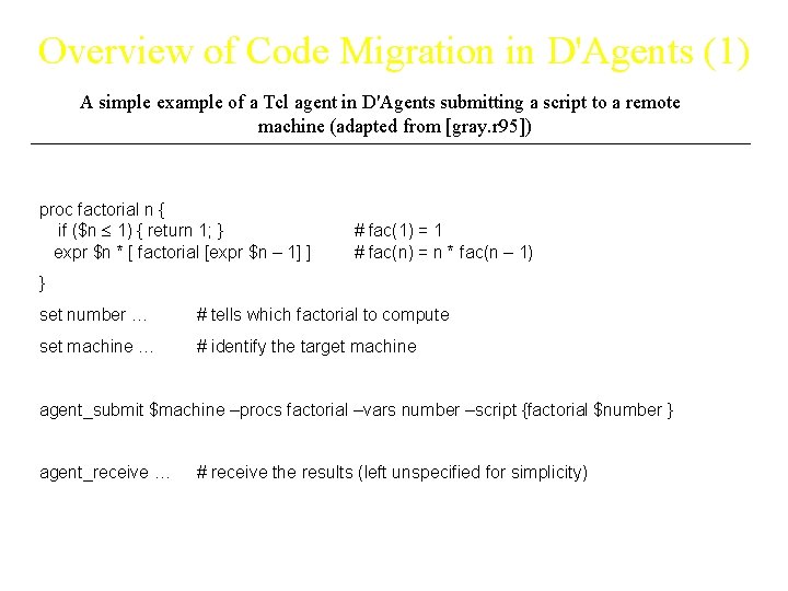 Overview of Code Migration in D'Agents (1) A simple example of a Tcl agent