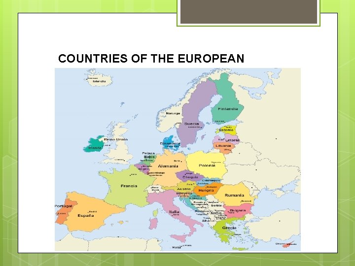COUNTRIES OF THE EUROPEAN UNION 