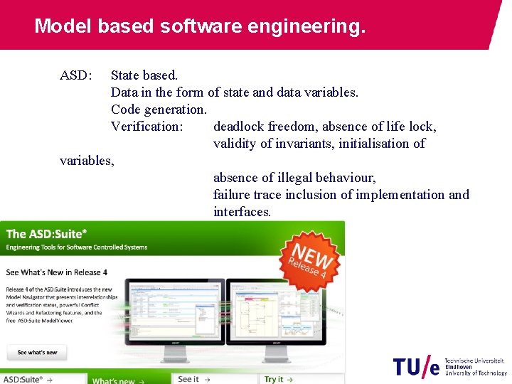 Model based software engineering. ASD: State based. Data in the form of state and