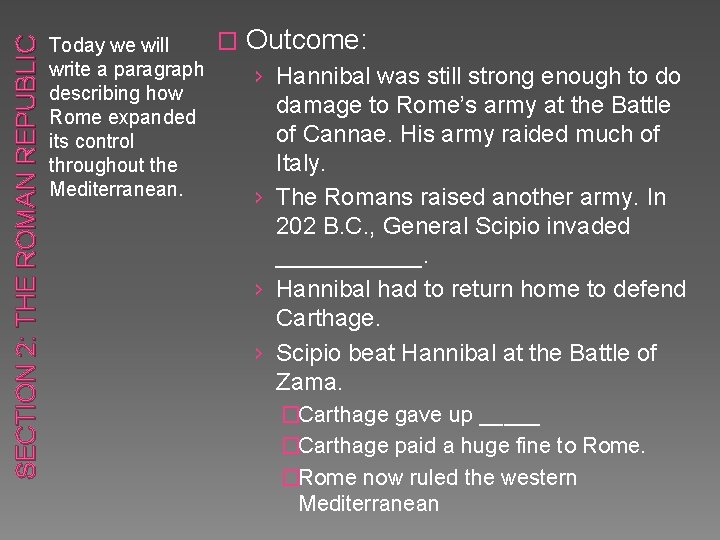 SECTION 2: THE ROMAN REPUBLIC � Outcome: Today we will write a paragraph ›