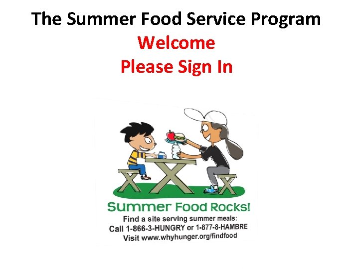 The Summer Food Service Program Welcome Please Sign In The Summer Food Service Program Welcome Please Sign In