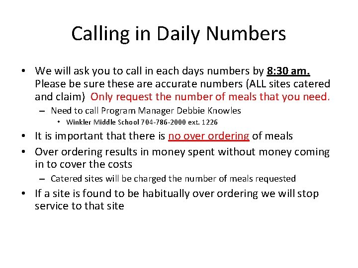 Calling in Daily Numbers • We will ask you to call in each days Calling in Daily Numbers • We will ask you to call in each days