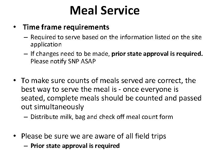 Meal Service • Time frame requirements – Required to serve based on the information Meal Service • Time frame requirements – Required to serve based on the information
