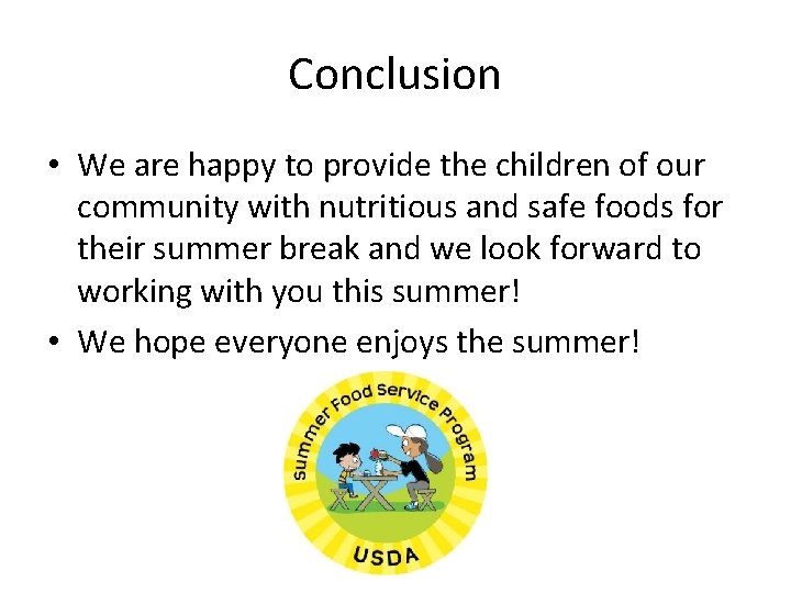 Conclusion • We are happy to provide the children of our community with nutritious Conclusion • We are happy to provide the children of our community with nutritious