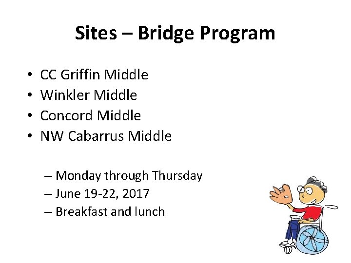 Sites – Bridge Program • • CC Griffin Middle Winkler Middle Concord Middle NW Sites – Bridge Program • • CC Griffin Middle Winkler Middle Concord Middle NW