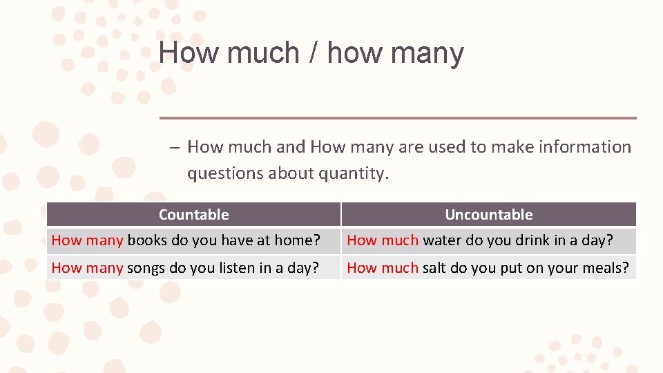 How much / how many – How much and How many are used to