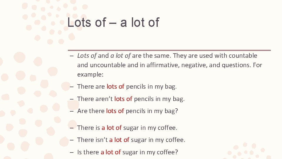 Lots of – a lot of – Lots of and a lot of are