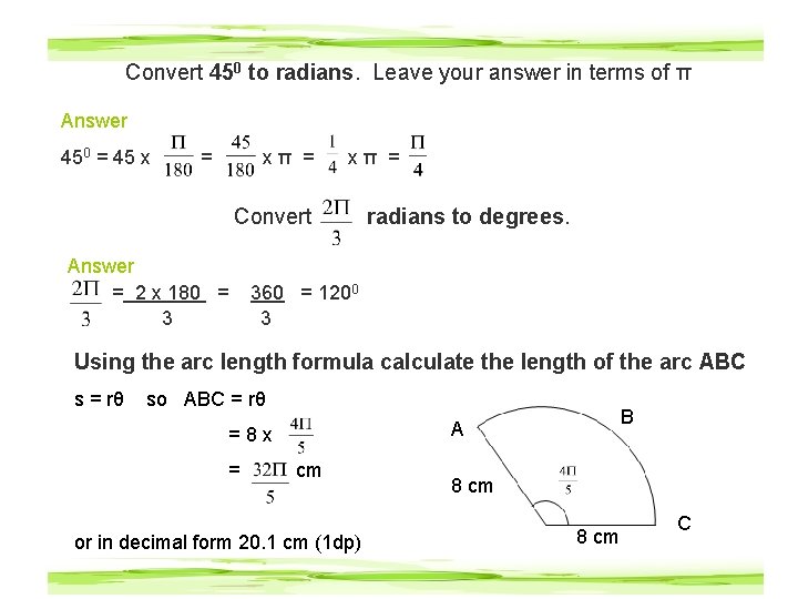 Convert 450 to radians. Leave your answer in terms of π Answer 450 =