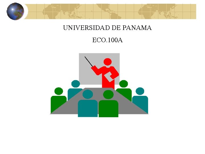 UNIVERSIDAD DE PANAMA ECO. 100 A UNIVERSIDAD DE PANAMA ECO. 100 A