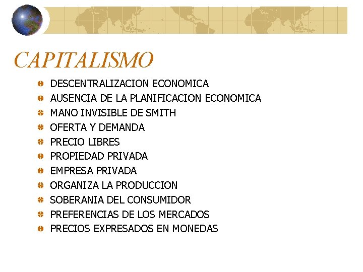 CAPITALISMO DESCENTRALIZACION ECONOMICA AUSENCIA DE LA PLANIFICACION ECONOMICA MANO INVISIBLE DE SMITH OFERTA Y CAPITALISMO DESCENTRALIZACION ECONOMICA AUSENCIA DE LA PLANIFICACION ECONOMICA MANO INVISIBLE DE SMITH OFERTA Y