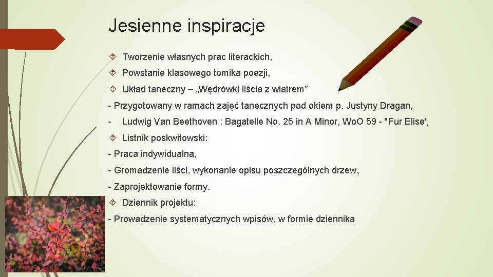 Jesienne inspiracje Tworzenie własnych prac literackich, Powstanie klasowego tomika poezji, Układ taneczny – „Wędrówki