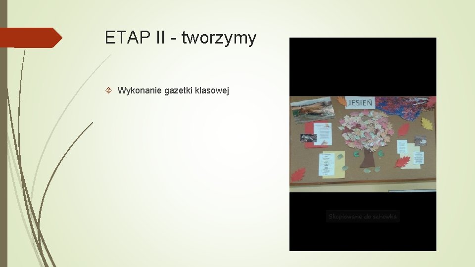 ETAP II - tworzymy Wykonanie gazetki klasowej 