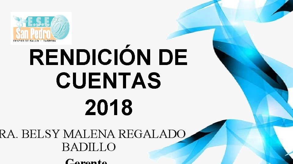 RENDICIÓN DE CUENTAS 2018 RA. BELSY MALENA REGALADO BADILLO 