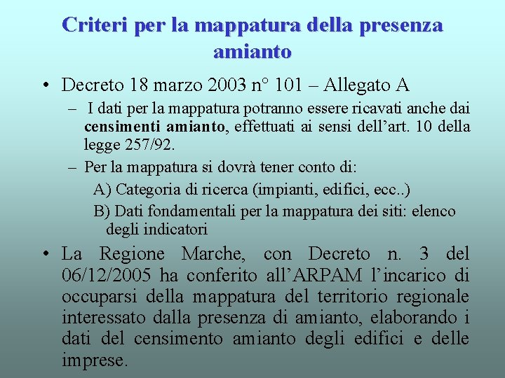 Criteri per la mappatura della presenza amianto • Decreto 18 marzo 2003 n° 101