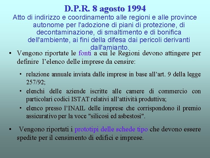 D. P. R. 8 agosto 1994 Atto di indirizzo e coordinamento alle regioni e