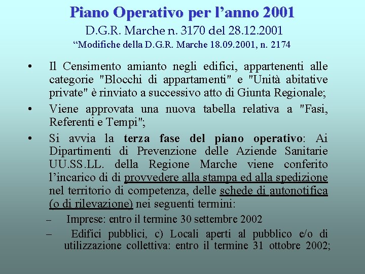 Piano Operativo per l’anno 2001 D. G. R. Marche n. 3170 del 28. 12.