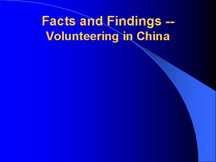 Facts and Findings -Volunteering in China 