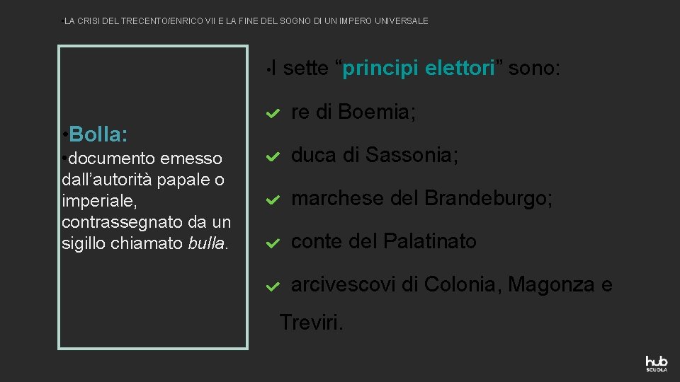  • LA CRISI DEL TRECENTO/ENRICO VII E LA FINE DEL SOGNO DI UN