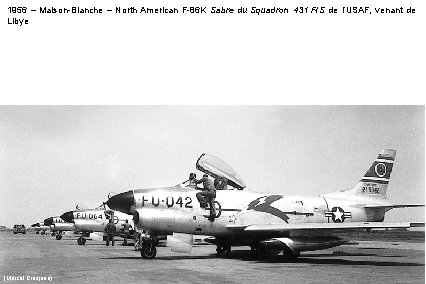 1956 – Maison-Blanche – North American F-86 K Sabre du Squadron 431 FIS de