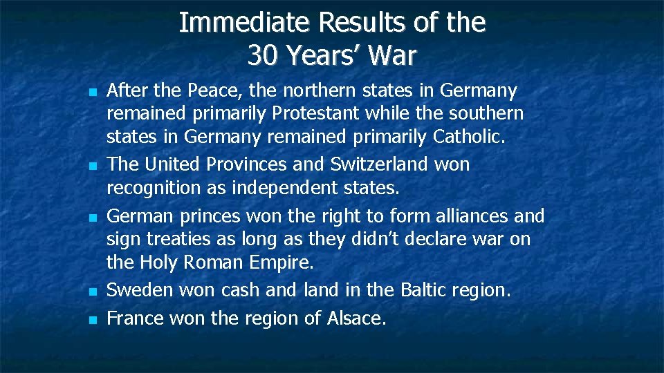 Immediate Results of the 30 Years’ War After the Peace, the northern states in