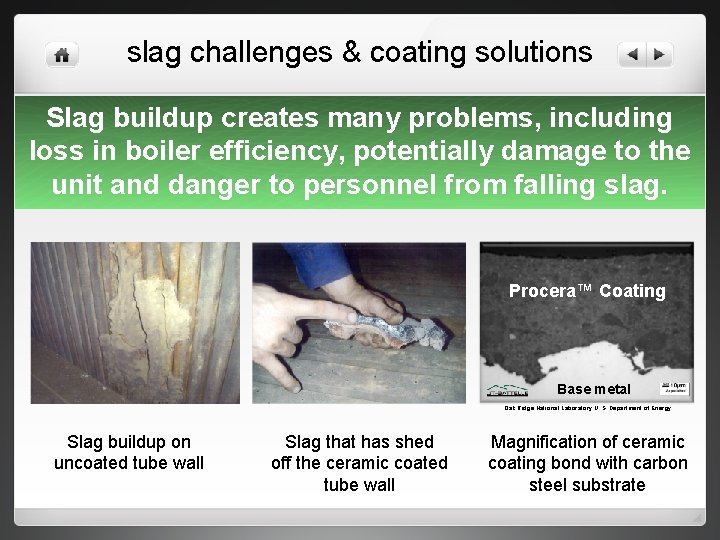 slag challenges & coating solutions Slag buildup creates many problems, including loss in boiler