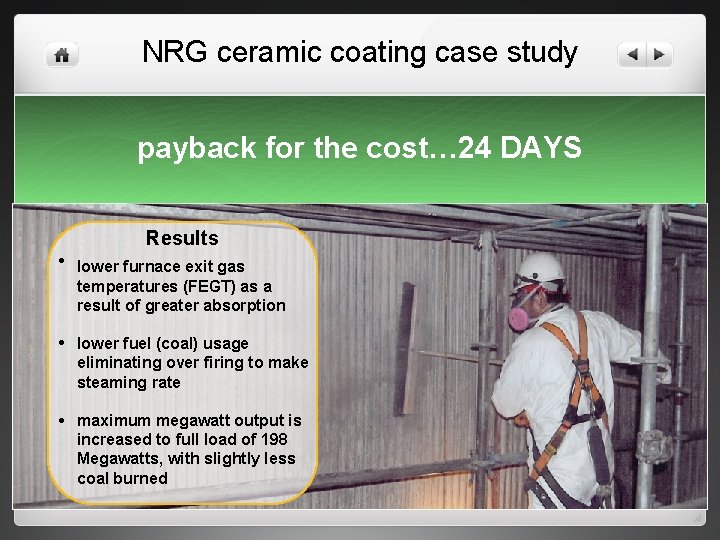 NRG ceramic coating case study payback for the cost… 24 DAYS Results • lower