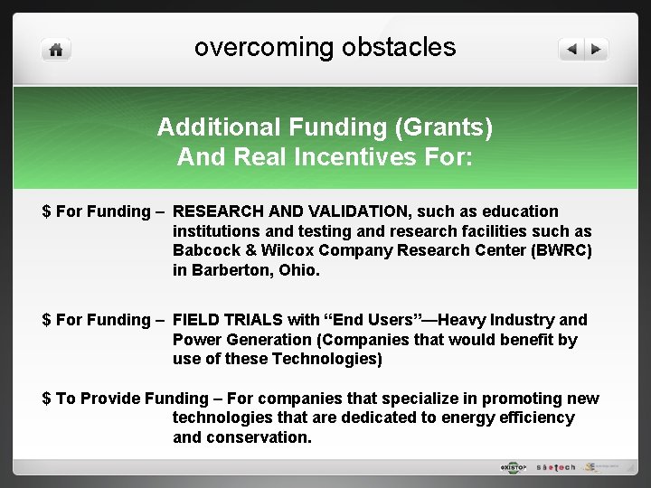 overcoming obstacles Additional Funding (Grants) And Real Incentives For: $ For Funding – RESEARCH
