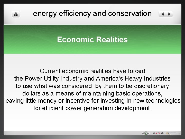 energy efficiency and conservation Economic Realities Current economic realities have forced the Power Utility