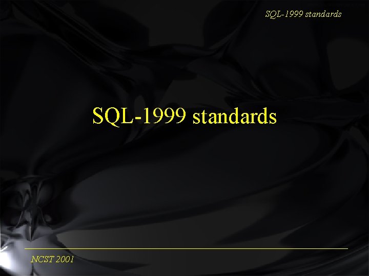 SQL-1999 standards NCST 2001 