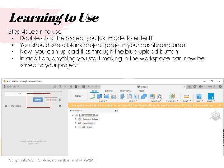 Learning to Use Step 4: Learn to use • Double click the project you