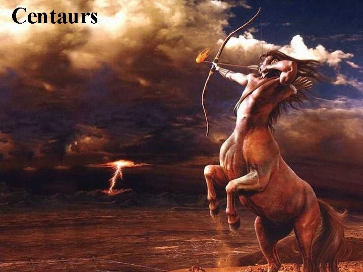 Centaurs 