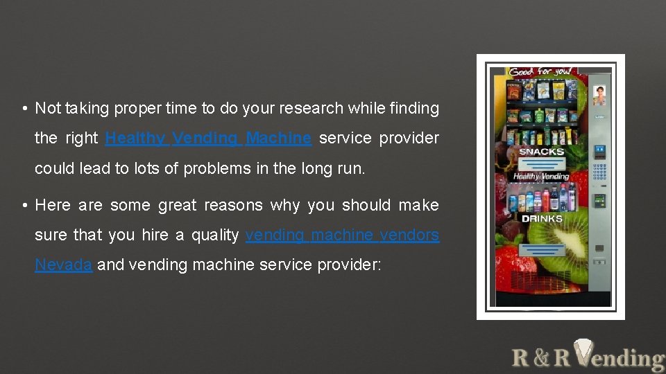  • Not taking proper time to do your research while finding the right
